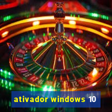 ativador windows 10